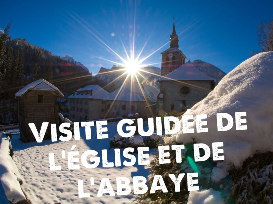 Visite guidée de l&rsquo;église et de l&rsquo;abbaye de Sixt-Fer-à-Cheval_Sixt-Fer-à-Cheval